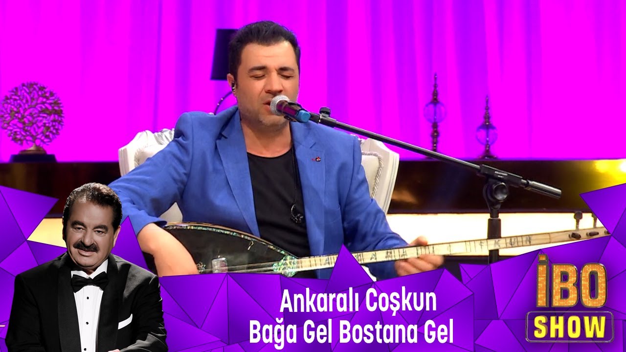 Ankaralı Coşkun - BAĞA GEL BOSTANA GEL