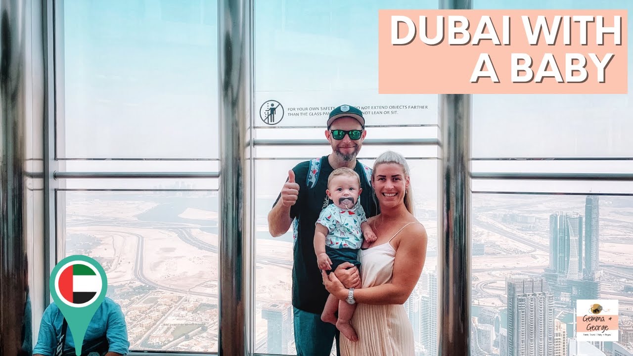 Dubai With A Baby  | Family Travel Blog