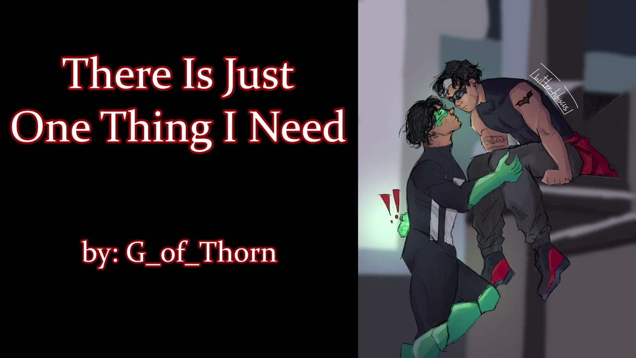 There Is Just One Thing I Need (Jason Todd Red Hood Kyle Rayner Green Lantern DC PODFIC) Oneshot