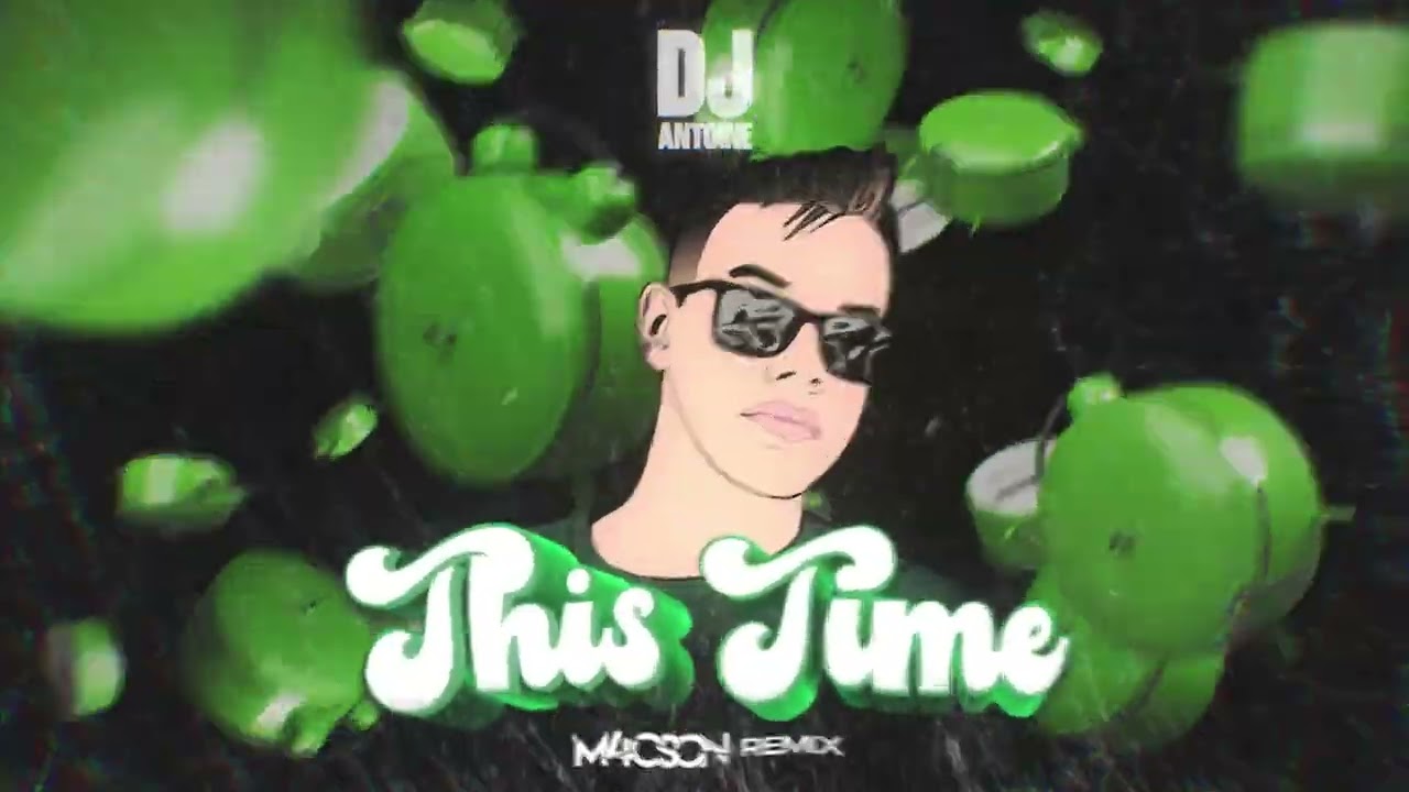 DJ Antoine - This Time ( M4CSON REMIX )