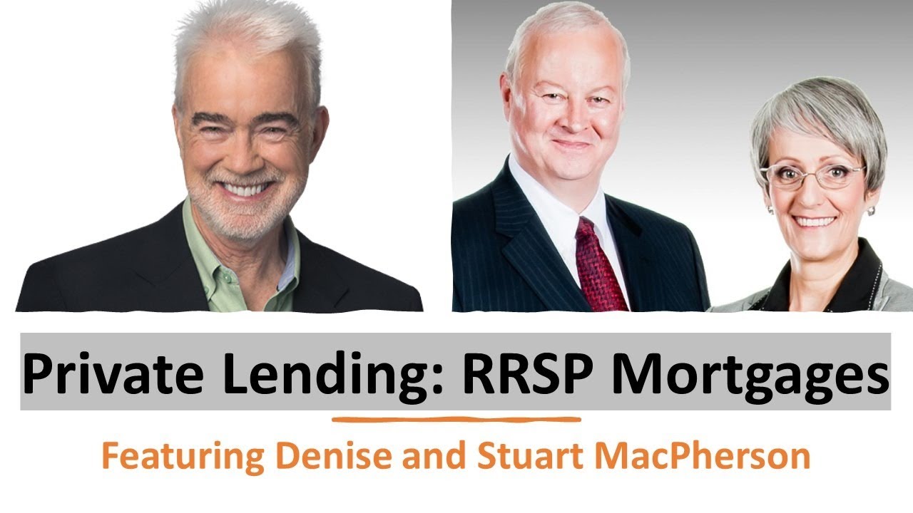 Private Lending: RRSP Mortgage & More!
