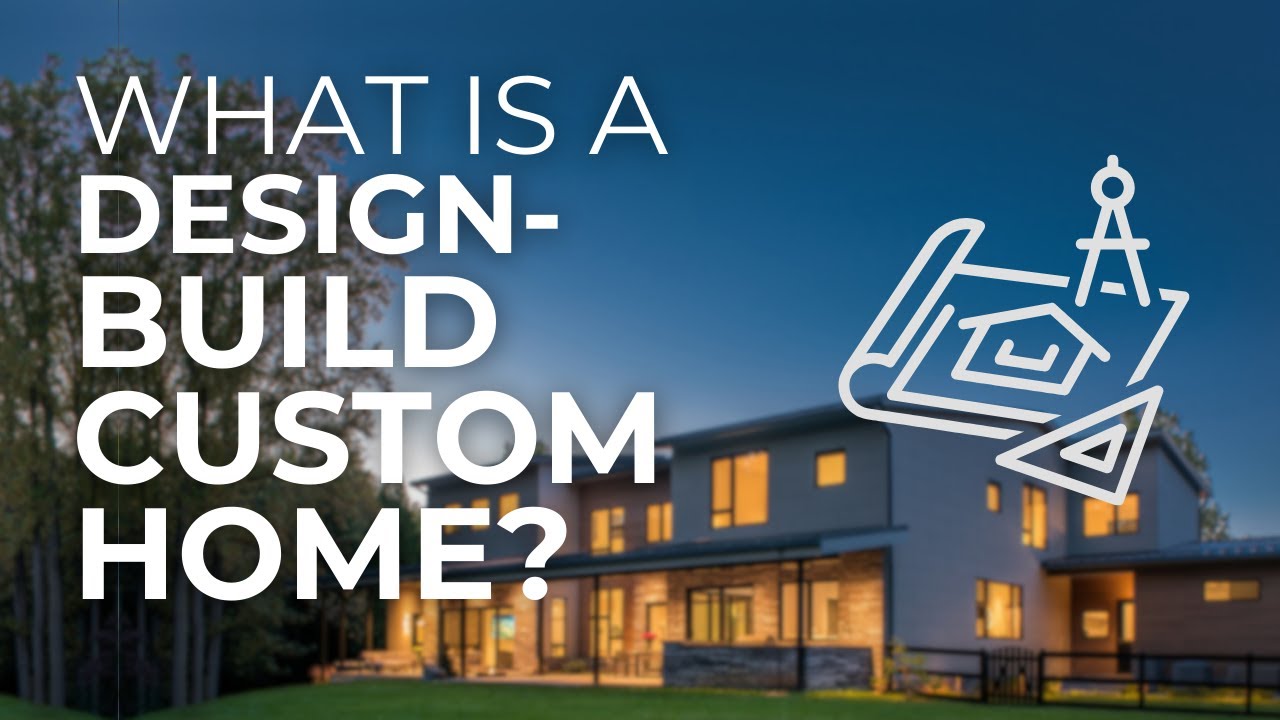 What is a Design-Build Custom Home?