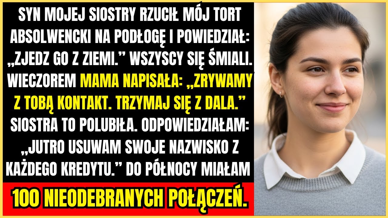 Syn Mojej Siostry Rzucił Mój Tort Absolutorium Na Podłogę I Powiedział: 