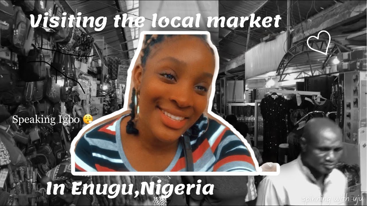 UJU VISITS THE LOCAL MARKET IN ENUGU,NIGERIA | SPINNING WITH UJU | Speaking Igbo