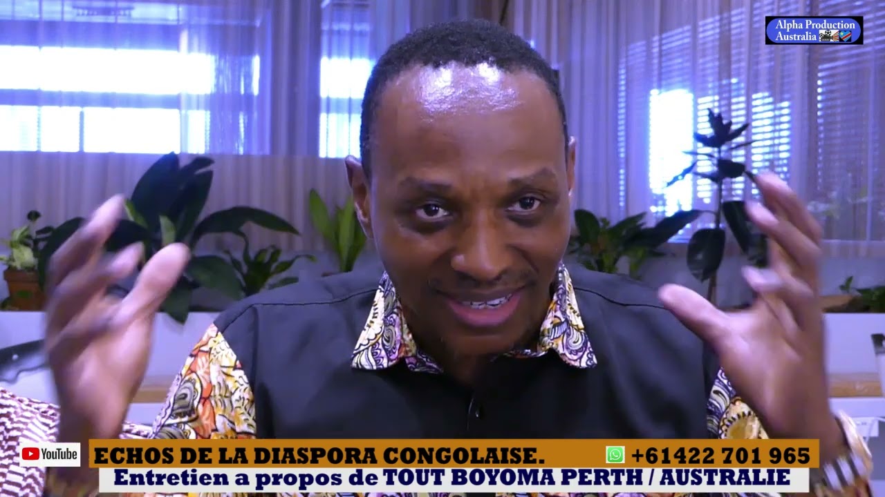 ALPHA PRODUCTION AUSTRALIA / ECHOS DE LA DIASPORA CONGOLAISE. TOUT BOYOMA PERTH/ AUSTRALIA