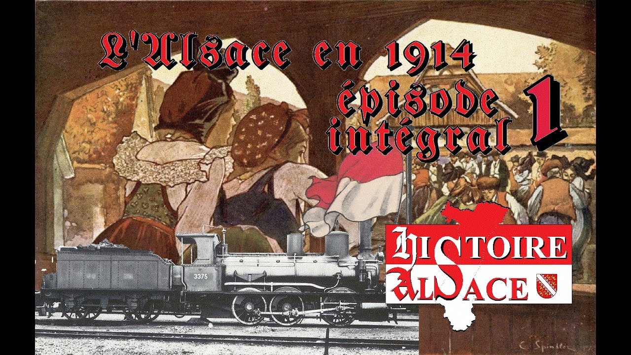 Alsace en 1914 épisode 1 intégral