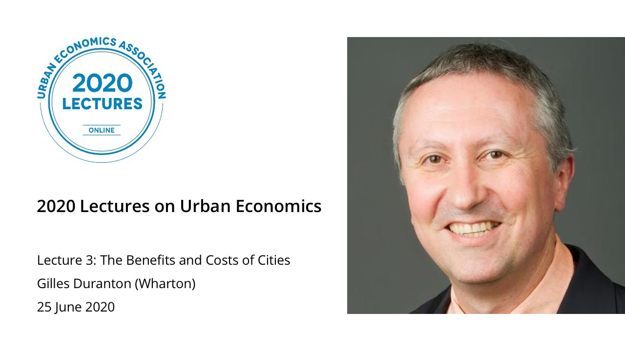 The Benefits and Costs of Cities | Gilles Duranton (Wharton)