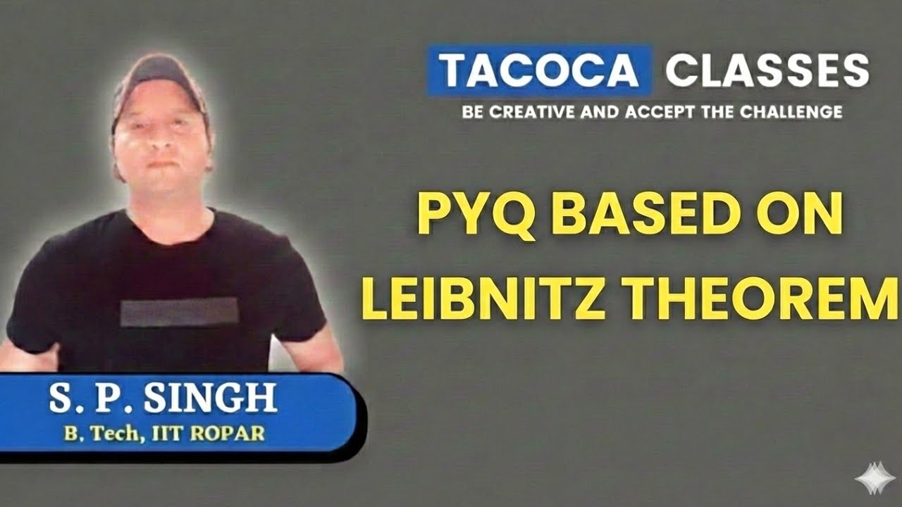 PYQ BASED ON LEIBNITZ THEOREM  - BY S.P. SIR