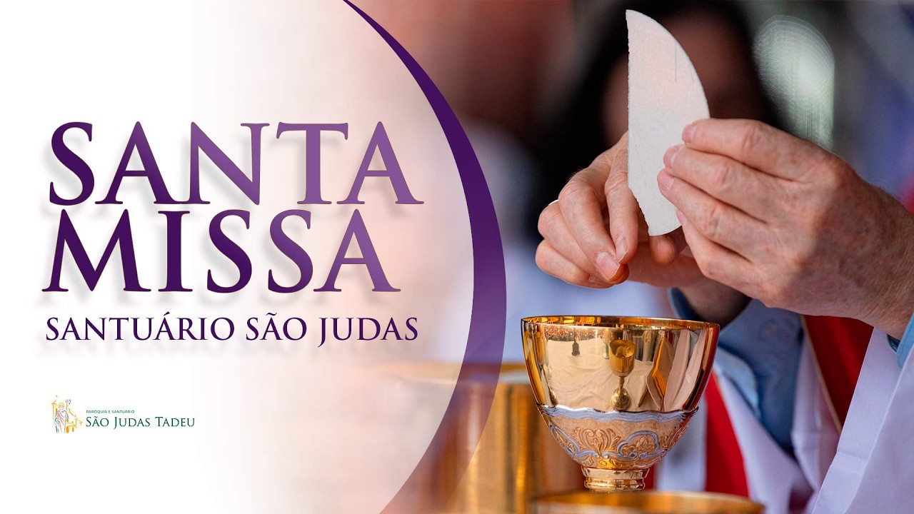 Santa Missa Ao Vivo • 08h30 • Santuário São Judas Tadeu • 01 de março de 2026