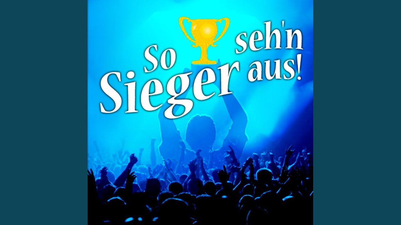 So seh'n Sieger aus (Schalalalala) (Stadion Version)