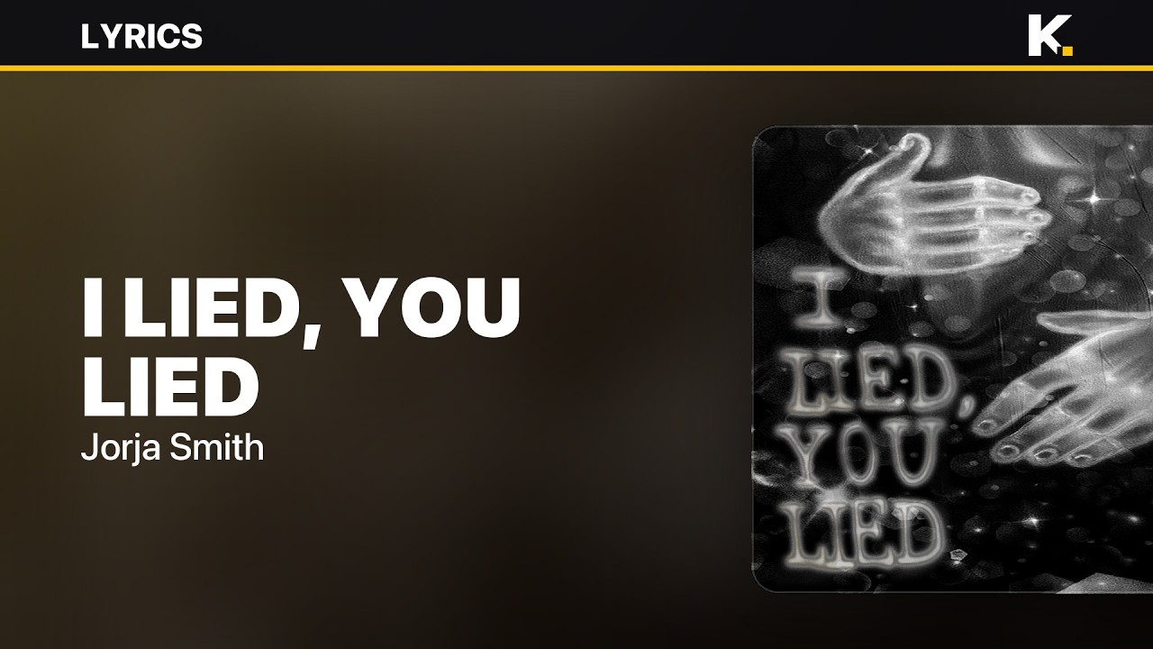 Jorja Smith - I Lied, You Lied (Lyrics)
