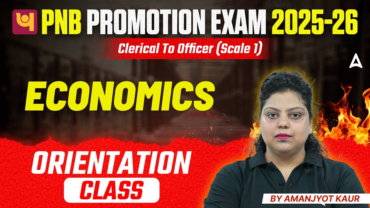 PNB Promotion Exam 2025-26 | Clerical To Officer (Scale 1) | Economics Orientation Class | Amanjyot