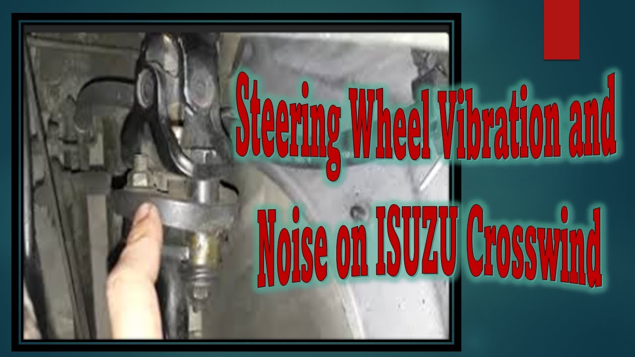 Kalog at Kaltog sa Steering Wheel l Steering Wheel Vibration and Noise on ISUZU Crosswind