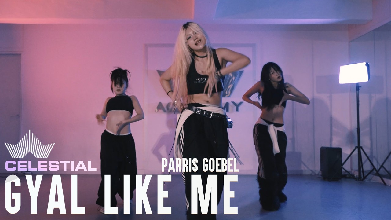 PARRIS GOEBEL - GYAL LIKE ME│CELESTIAL CHOREOGRAPHY