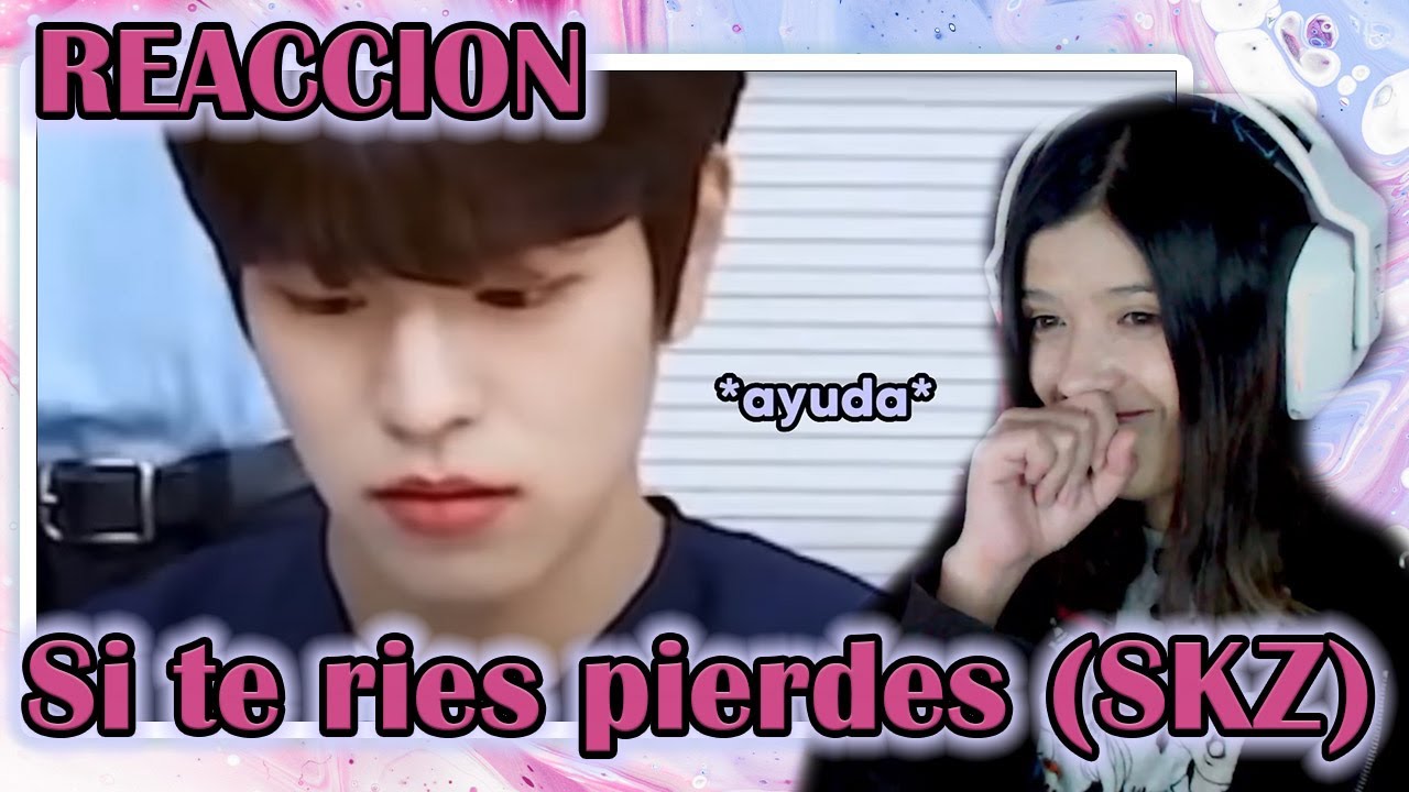 STRAY KIDS 'SI TE RIES PIERDES' REACCION