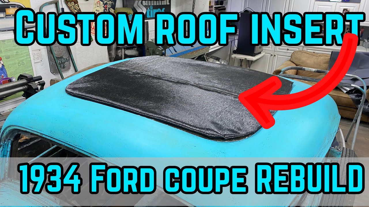 Custom Roof Insert for the 1934 Ford Coupe