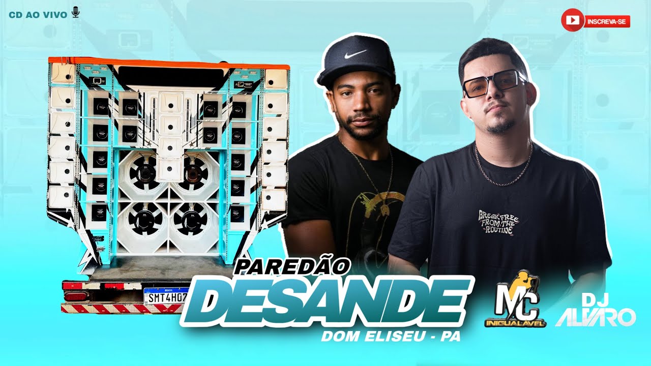 CD AO VIVO PAREDÃO DESANDE DE DOM ELISEU-PA DJ ALVARO E MC INIGUALÁVEL 2026