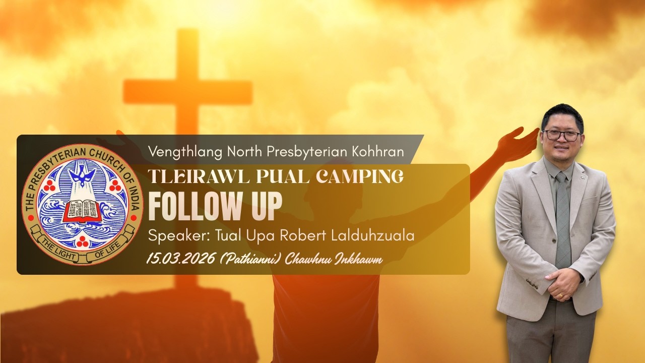 T.Upa Robert Lalduhzuala Sermon 'LALPA TANA DANGLAM NGAM' | 15.03.2026 (Pathianni Chawhnu)