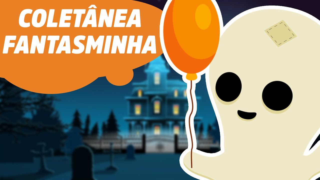 Coletânea Fantasminha - Músicas ♫ , Jogos🕹 e histórias infantis em forma de desenho animado