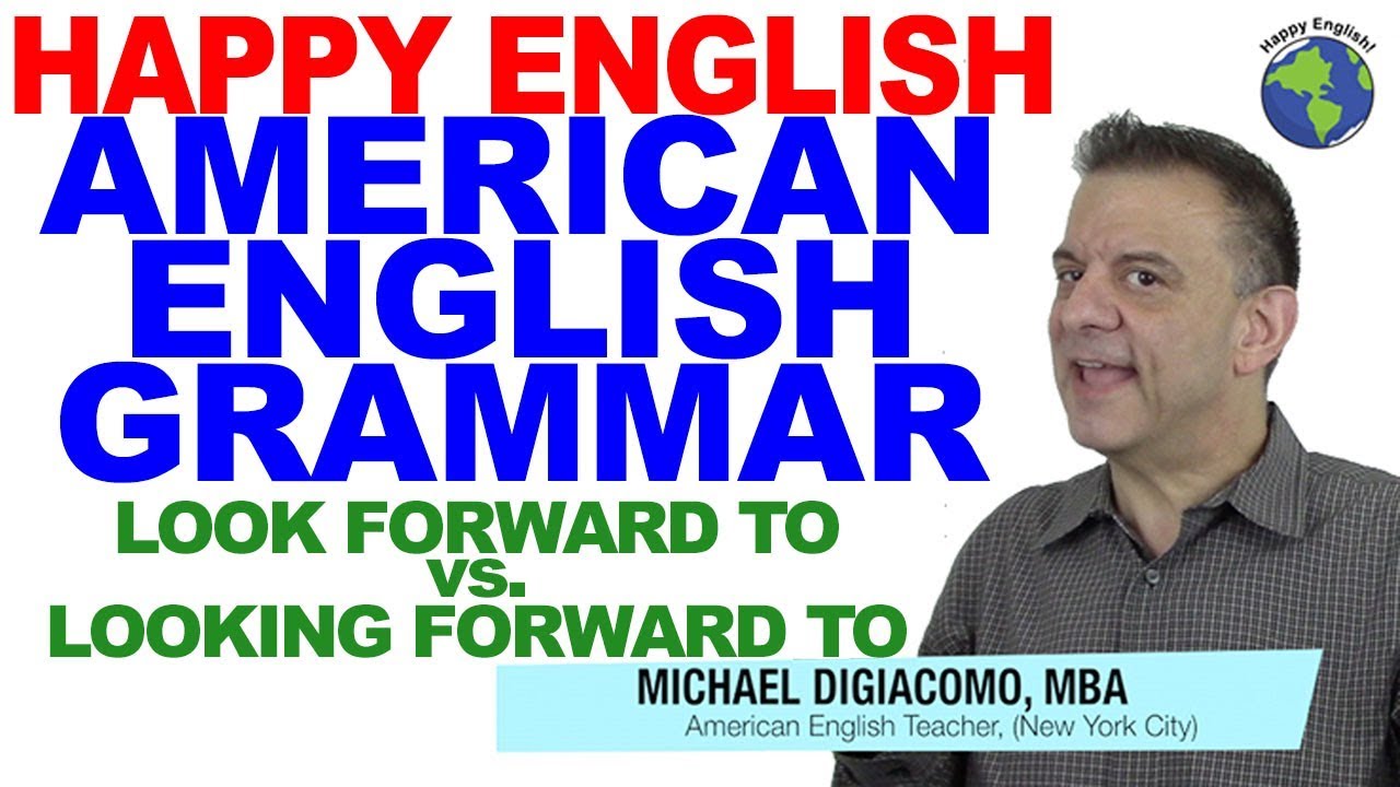 Look Forward To vs. Be Looking Forward To - American English Lesson