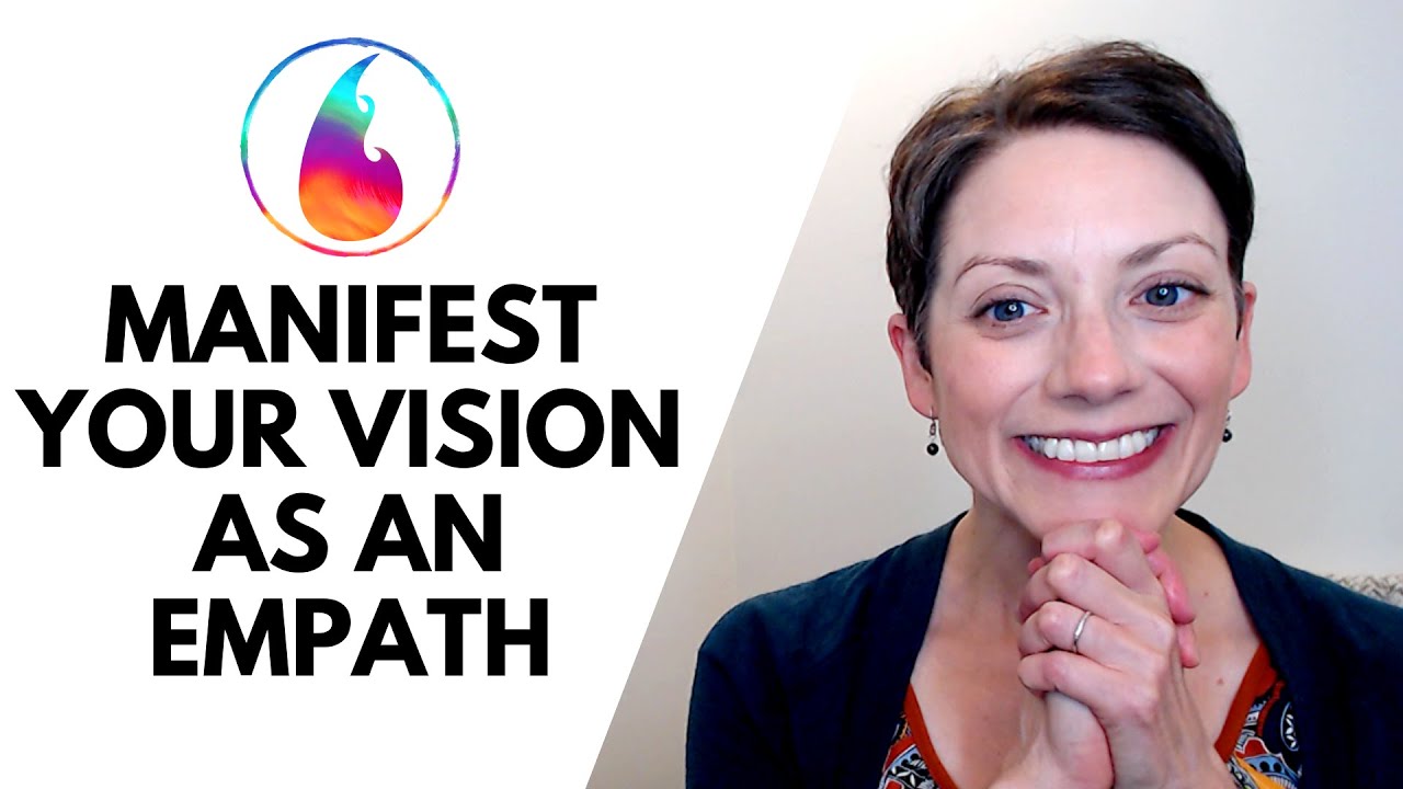 MANIFEST YOUR VISION AS AN EMPATH