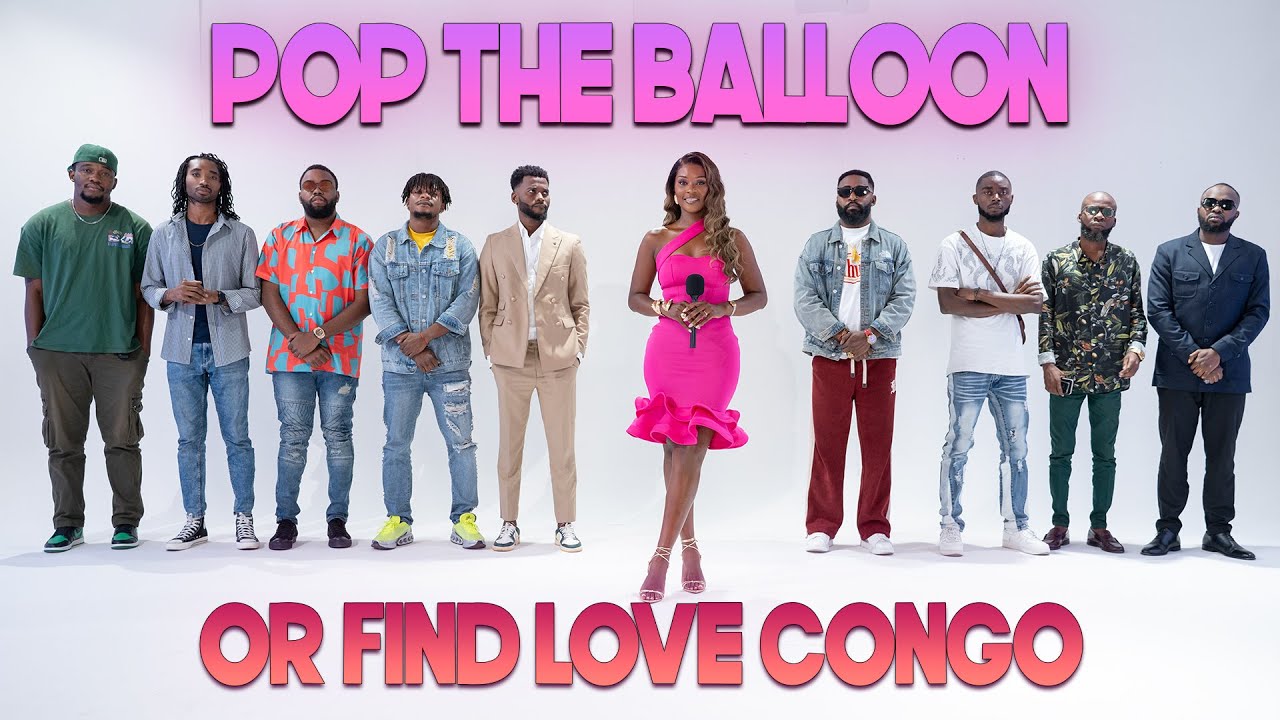 Ep 4: Pop The Balloon Or Find Love (Congo) | With BM