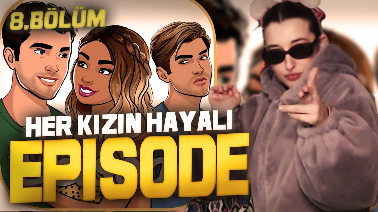 EPISODE | HER KIZIN HAYALİ 8.BÖLÜM #PqueenGo
