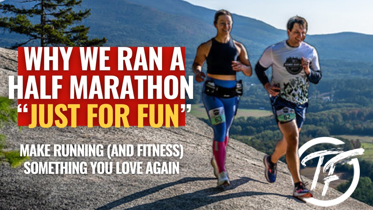 Half Marathon for Fun? How to Make Fitness Something You Love Again