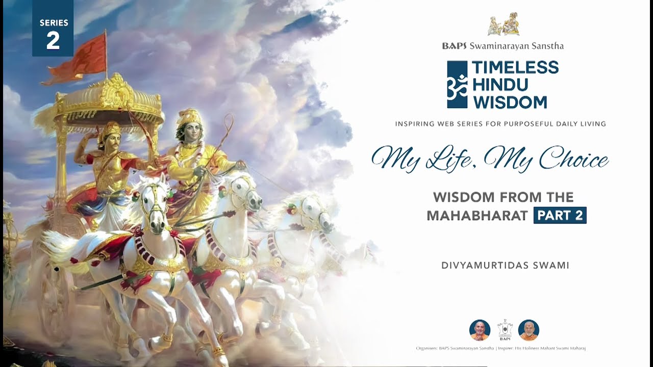My Life, My Choice: Wisdom from the Mahabharat (Part 2) | Timeless Hindu Wisdom