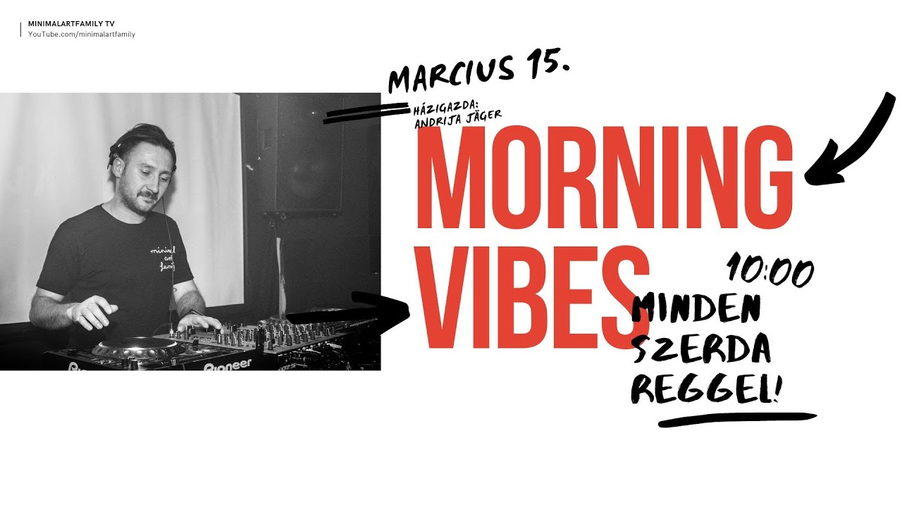 MORNING VIBES  #125 ANDRIJA JÄGERO x Andrija Jäger // Minimal Art Family