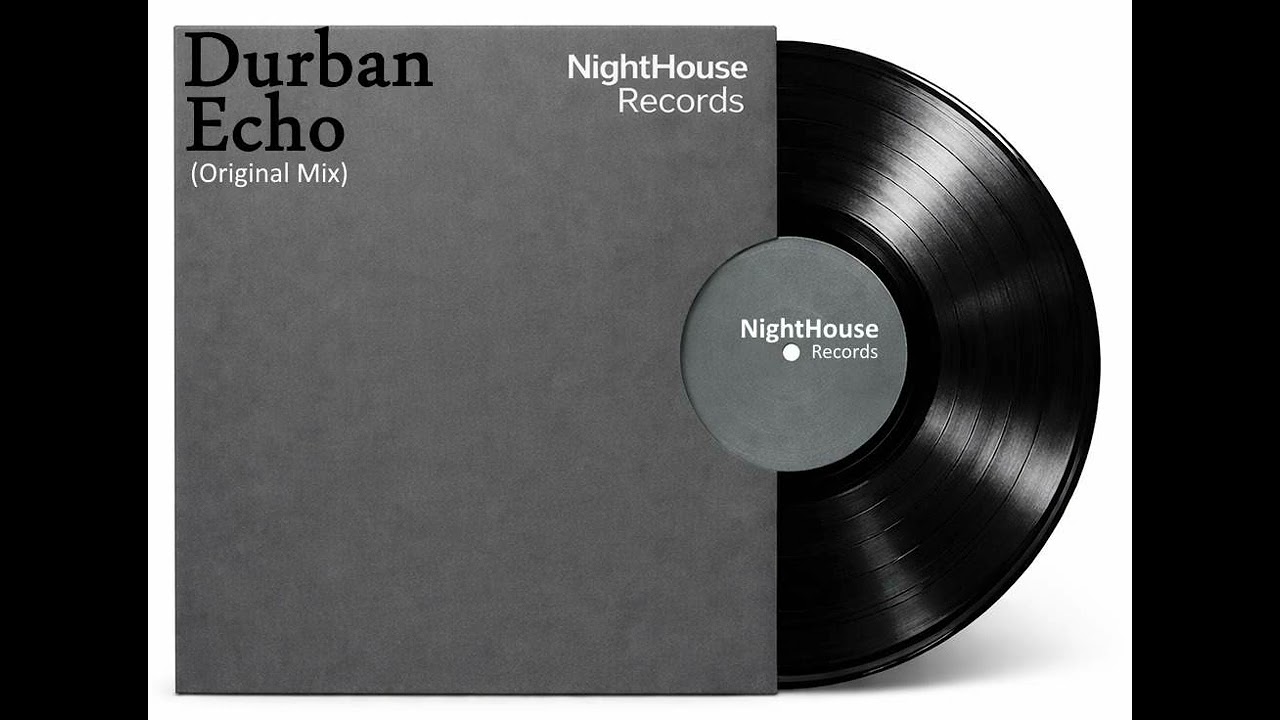 Durban Echo - (Original Mix) - NightHouse Records
