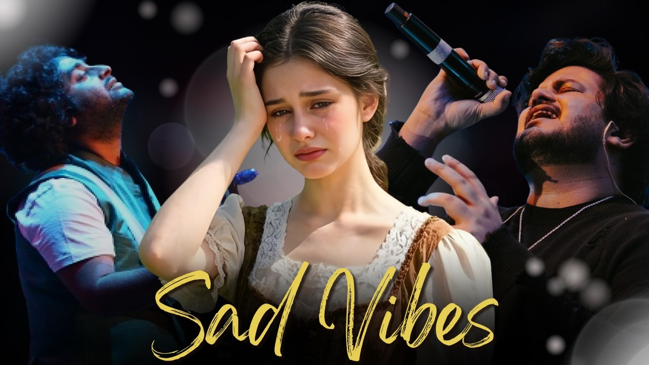 Arijit Singh Type Sad Mashup 2026 💔 Bollywood Heartbreak Songs Lofi