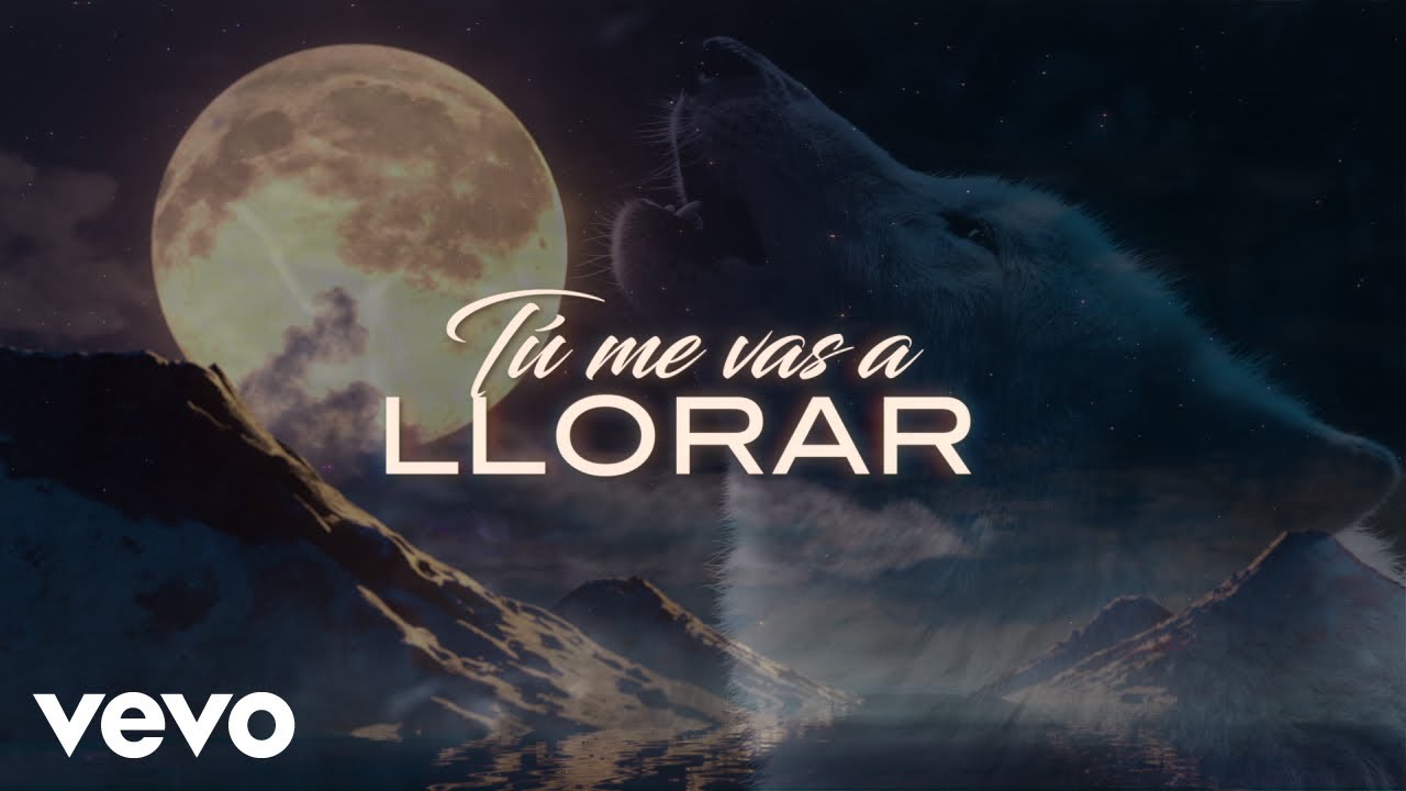 Los Temerarios - Tú Me Vas A Llorar (LETRA)