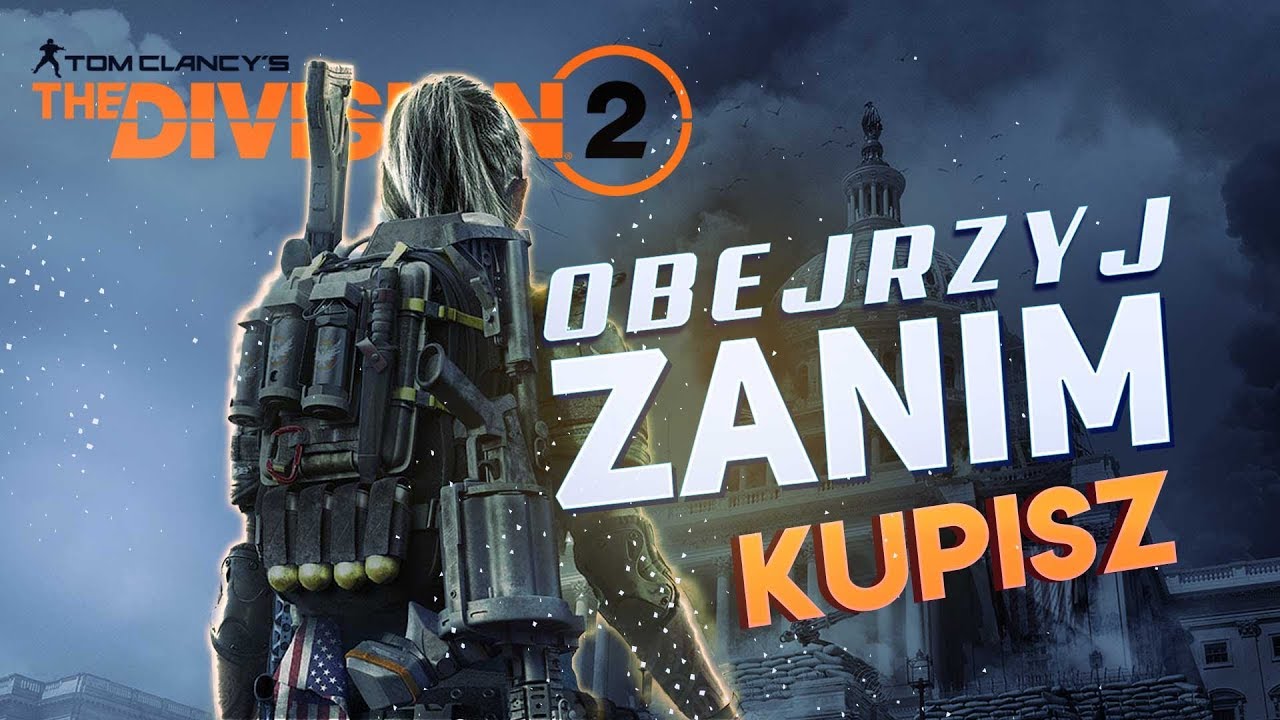 THE DIVISION 2 - OBEJRZYJ ZANIM KUPISZ #Gramtv News