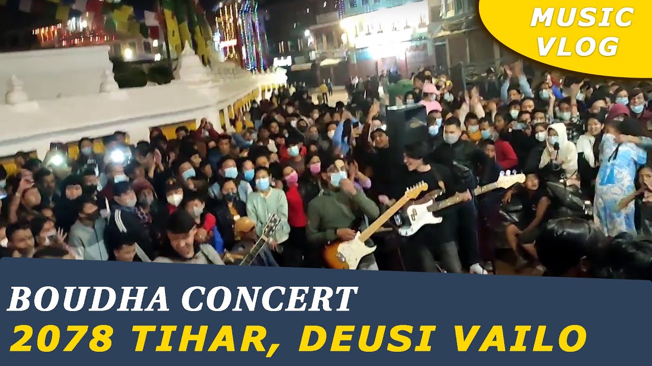 2078 TIHAR_ deusi vailo At BOUDHA CONCERT//MUSIC VLOG
