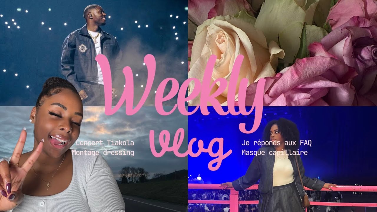 WEEKLY VLOG 🎀 : Concert Tiakola, Montage Dressing & FAQ Exclusive !