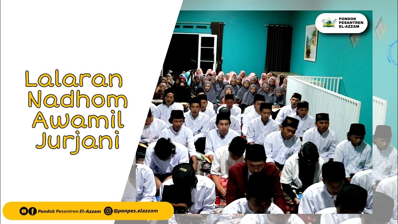 Lalaran Nadhom Awamil Jurjani -Santri Pondok Pesantren El Azzam Sukabumi