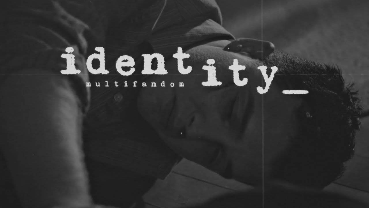 _ identity [ c/w @breathlex  ]