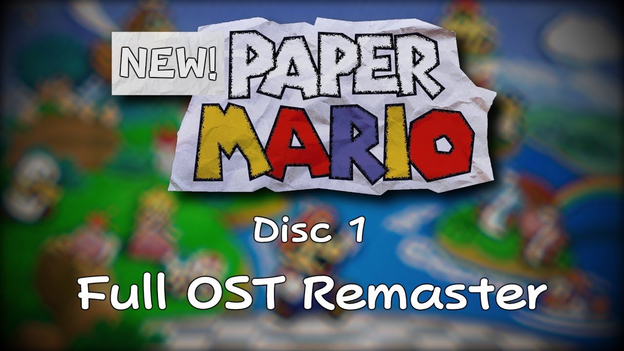 New! Paper Mario - CD1 [Full OST Remaster]