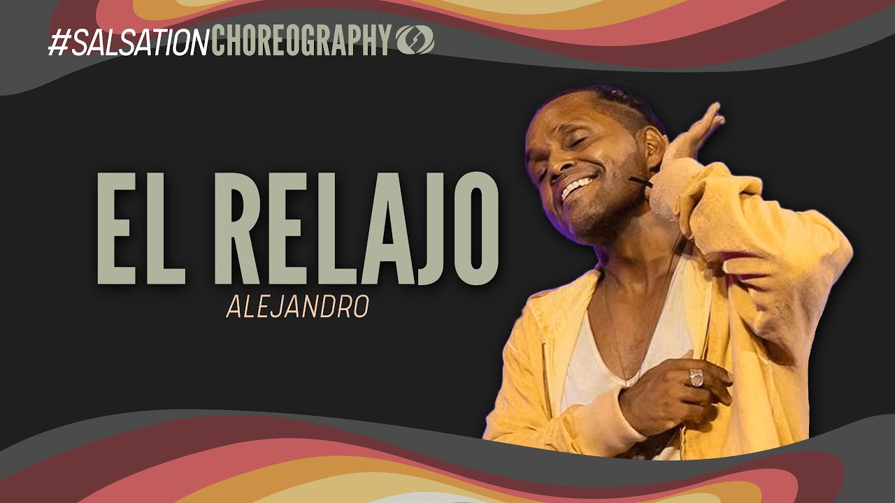 EL RELAJO - LOS 4 - Salsation® Choreography by Alejandro Angulo