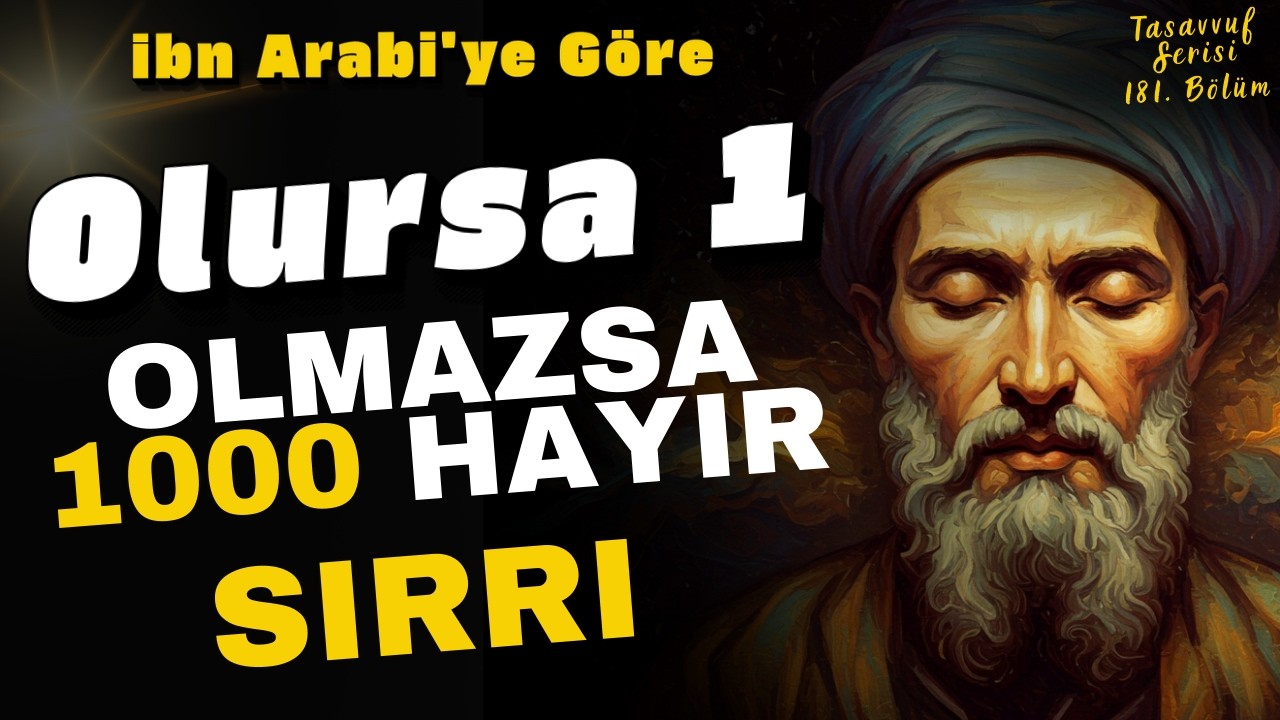 İstemeyi Bırak, Sahip Olmaya Başla | İbn Arabi'ye Göre Görünmez Hazine Sırrı