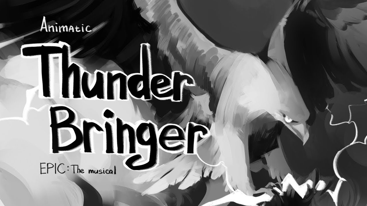 Thunder Bringer - EPIC: The Musical Animatic