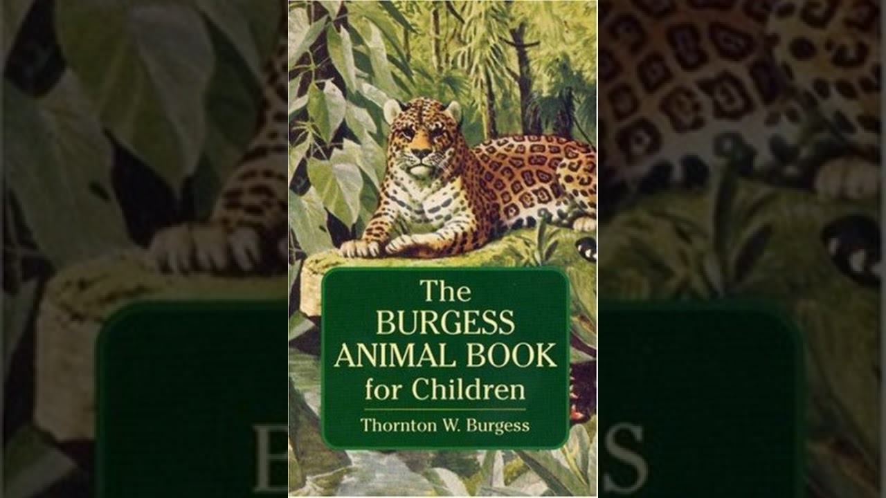 The Burgess Animal Book for Children - Thornton W. Burgess | Full Audiobook 📚
