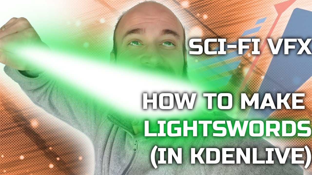 How to Make LIghtswords (in KDEnlive)