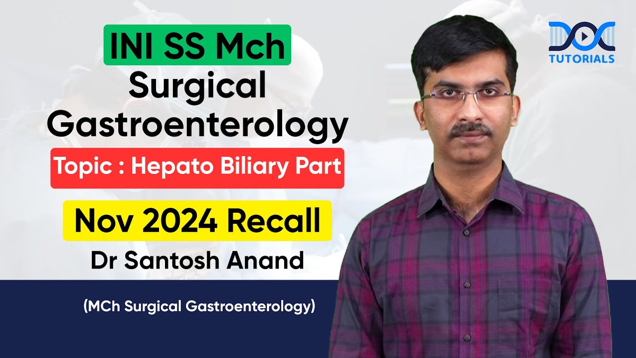 INI SS MCh Surgical Gastroenterology Recall Session &ndash; Nov 2024 | Dr. Santosh Anand