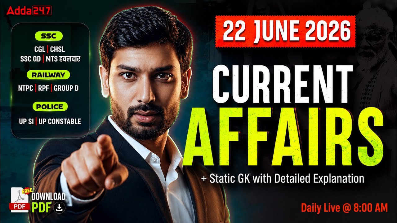 Current Affairs Today | 22 June Current Affairs 2026 | Current Affairs by Ashutosh Sir | SSC Adda247