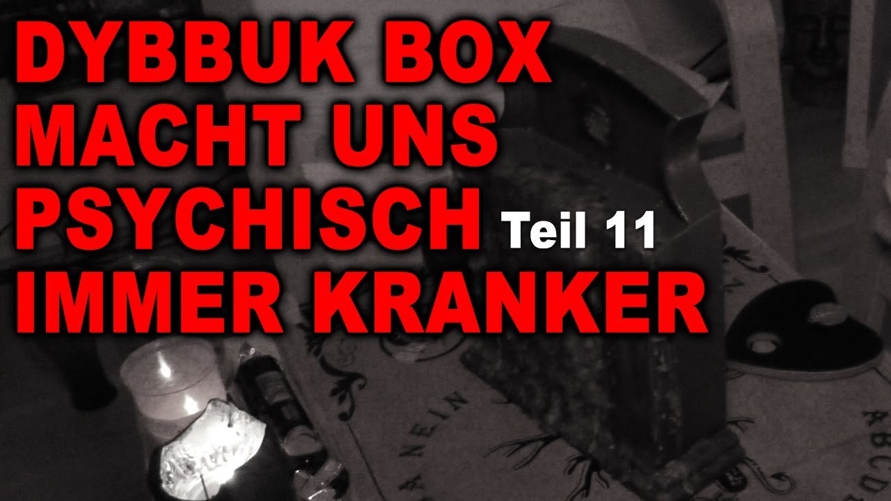 DYBBUK BOX MACHT UNS VERRÜCKT - Es wird härter und kranker #11 | Behind you