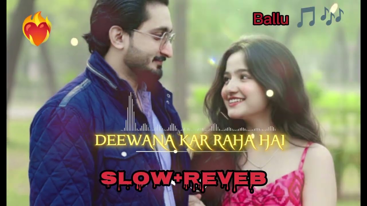 Dewana kar raha hai song slow Reverb song lyrics copyright free music 🎶imran hashmi song lyrics copy