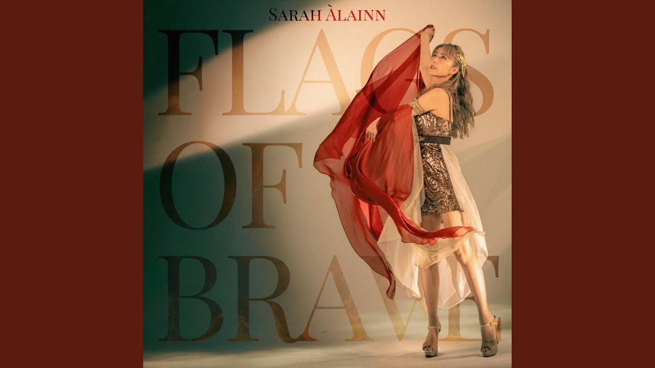 Flags of Brave - Sarah Àlainn Version