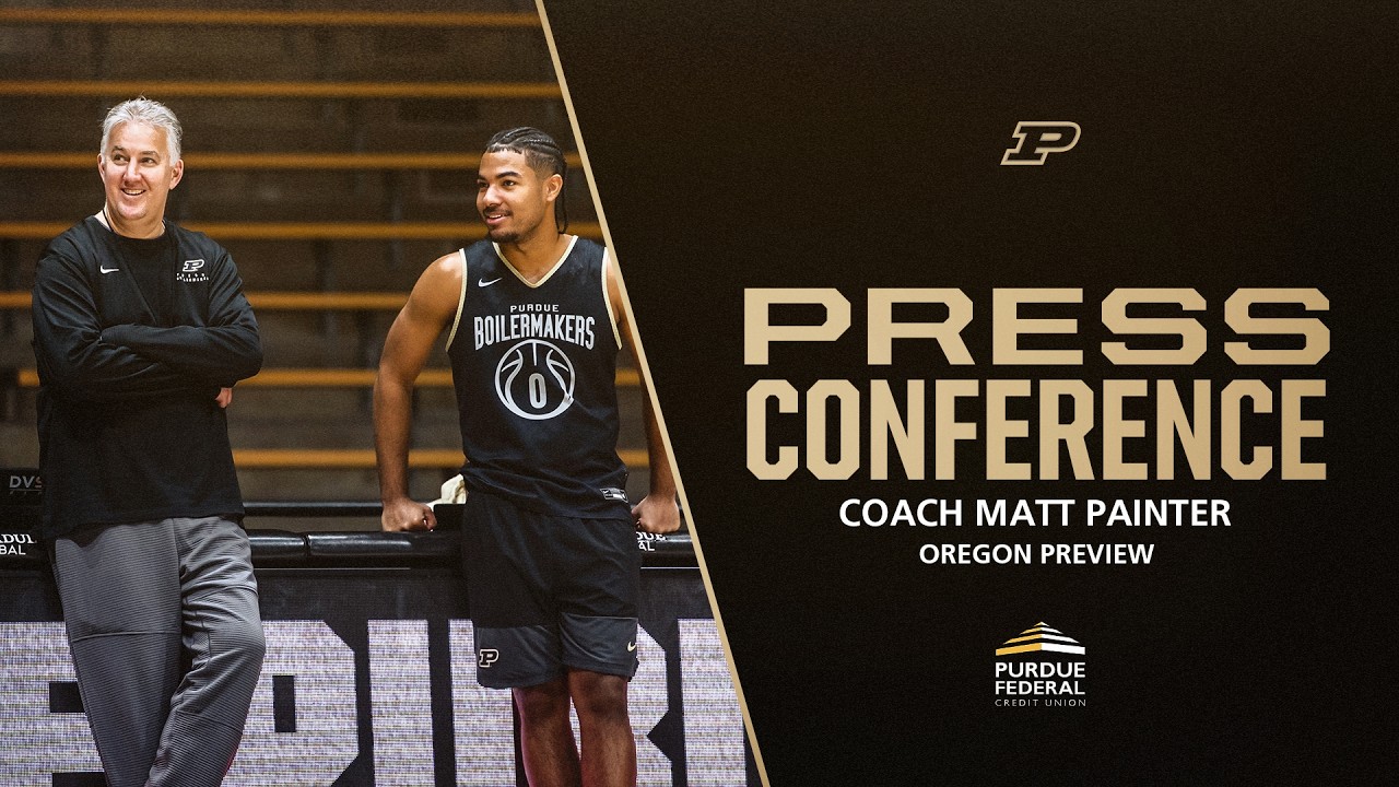 Coach Matt Painter Press Conference vs. Oregon | Purdue Men's Basketball